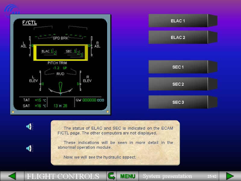 The status of ELAC and SEC is indicated on the ECAM F/CTL page. The